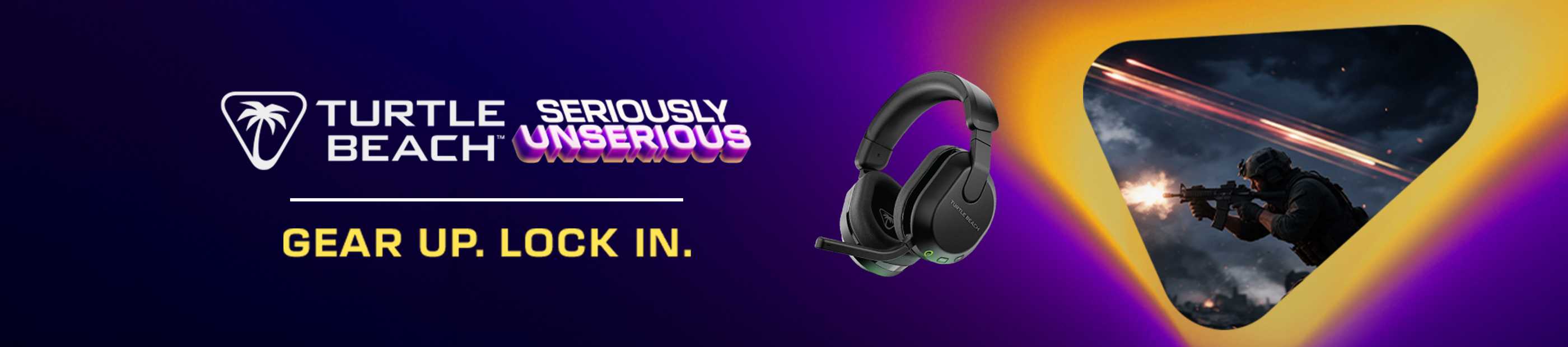 Turtle Beach. Seriously unserious. Gear up. Lock in.