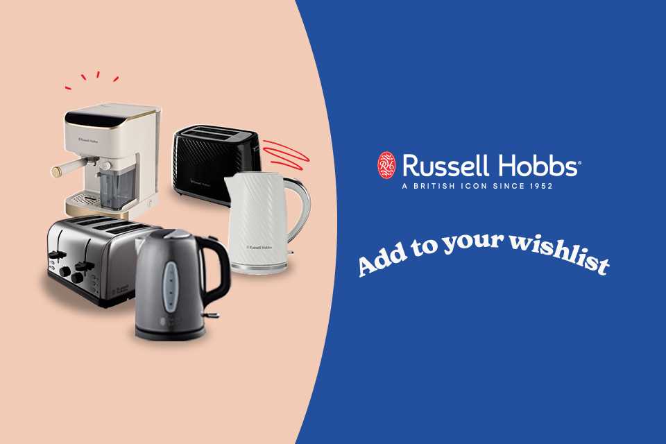 Discover Russell Hobbs®. Add to your wishlist for the sales!