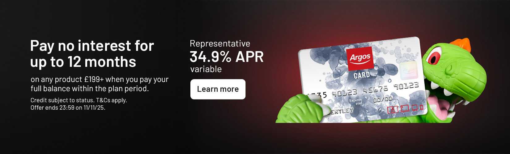 Pay no interest for up to 12 months on any product £199+ when you pay your full balance within the plan period. Credit subject to status. T&Cs apply. Offer ends 23:59 on 11/11/25. Representative 34.9% APR variable.