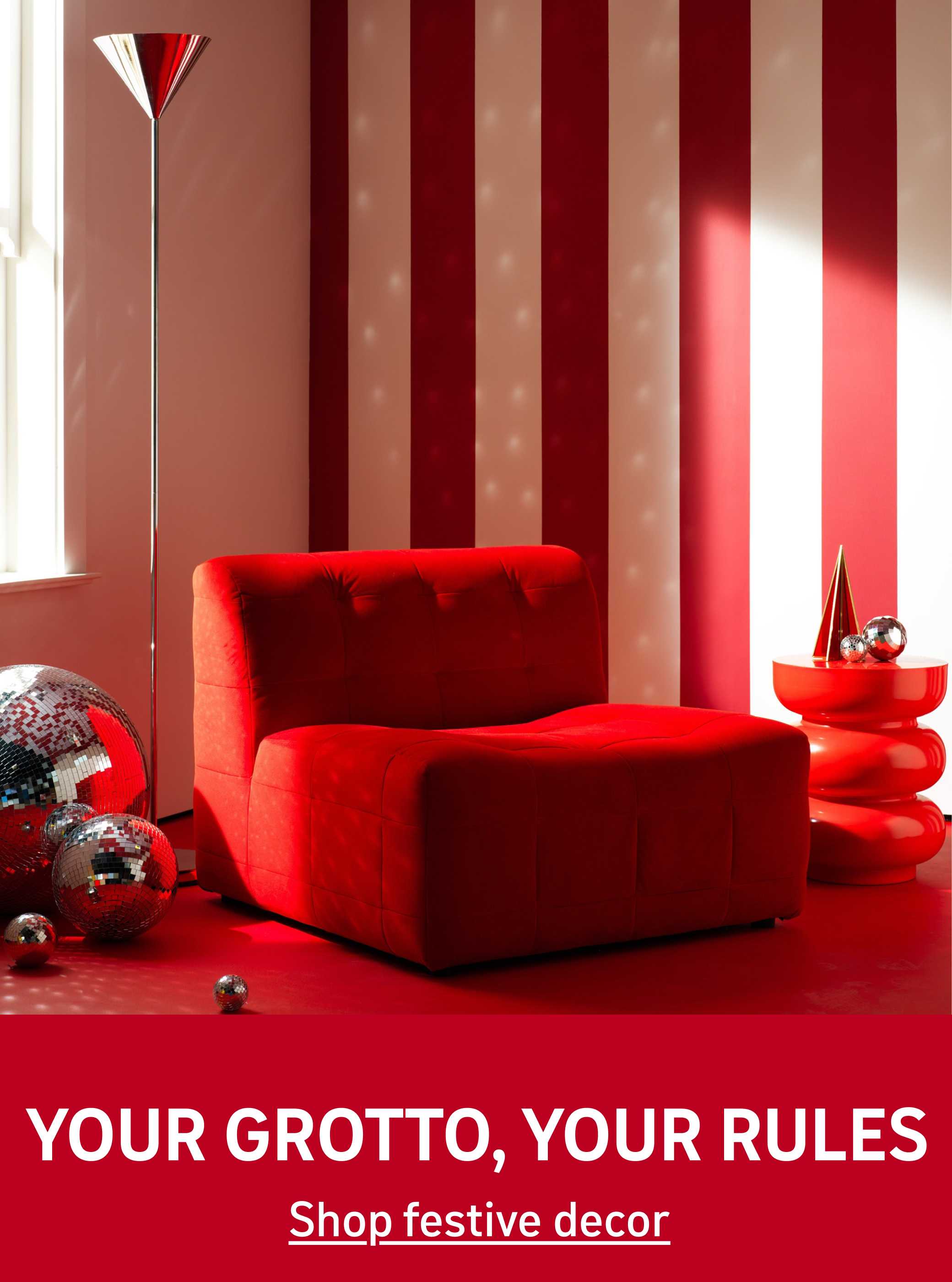 Your Grotto, Your rules. Shop festive decor.