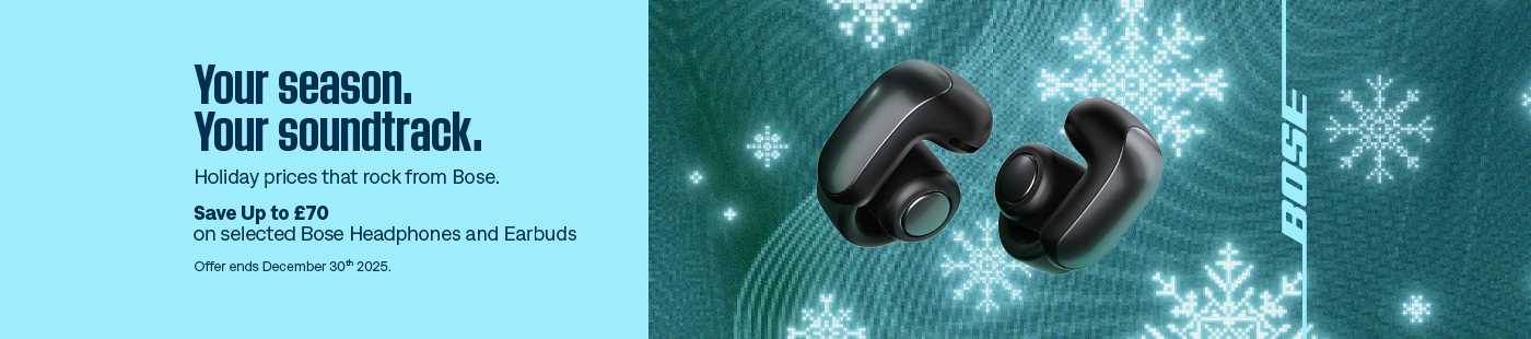 Bose. Your season. Your soundtrack. Holiday prices that rock from Bose. Save up to £70 on selected Bose headphones and earbuds.