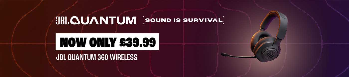 JBL Quantum. Sound is survival. Now only £39.99. JBL Quantum 360 wireless.