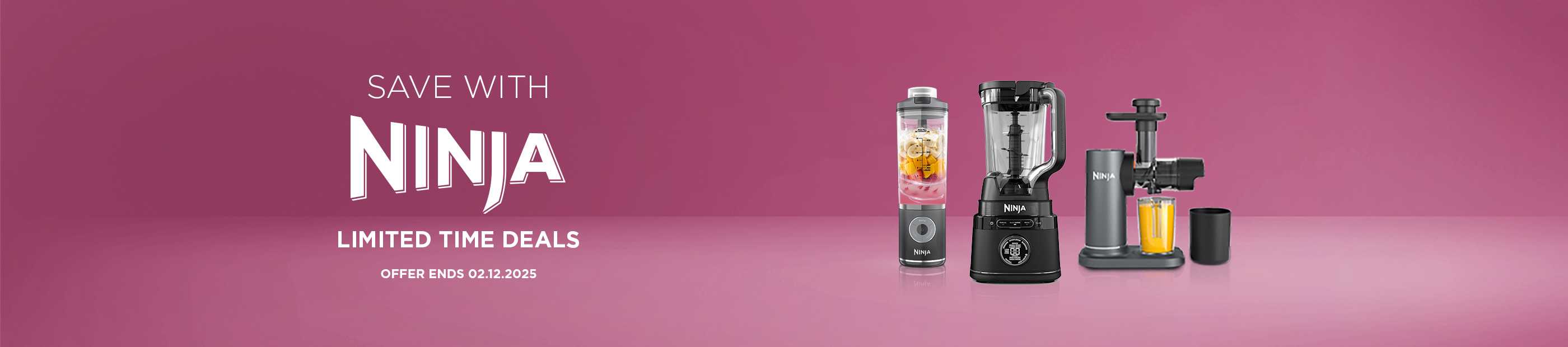 Ninja. Save with Ninja. Limited time deals. Offer ends 02.12.2025.