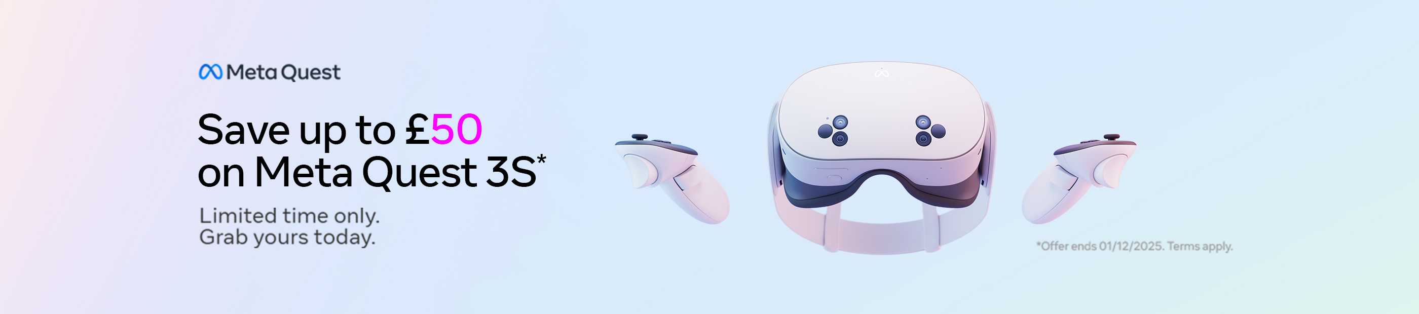 Save up to £50 on Meta Quest 3S. Limited time only. Grab yours today.