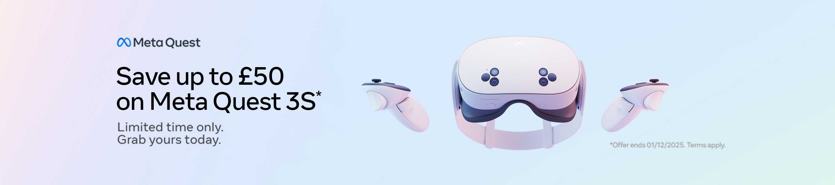 Meta quest. Save up to £50 on Meta Quest 3S. Limited time only. Grab yours today.