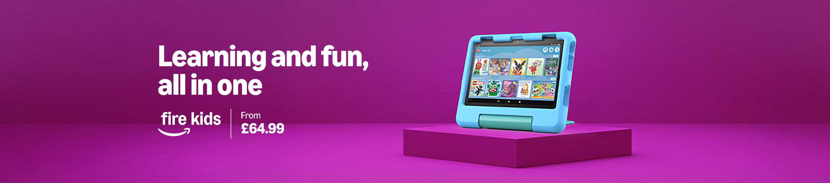 Amazon fire kids. Learning and fun, all in one. From £64.99