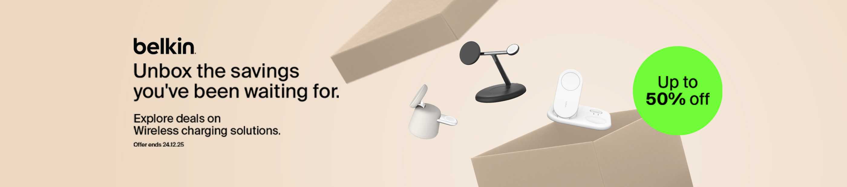 Belkin. Unbox the savings you've been waiting for. Explore deals on wireless charging solutions. Offer ends 24.12.25.