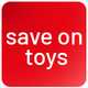 Save on toys.