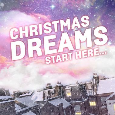 Christmas. Dreams start here…