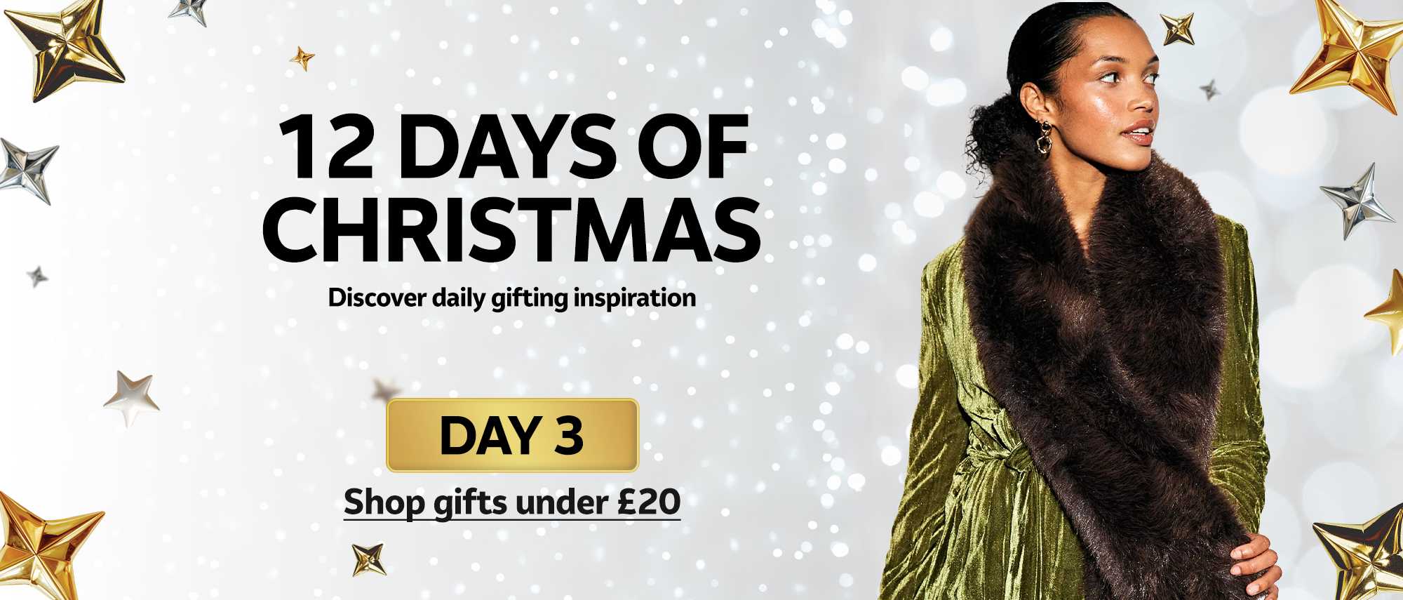 12 days of Christmas. Discover daily gifting inspiration. DAY 3. Shop gifts under £20.