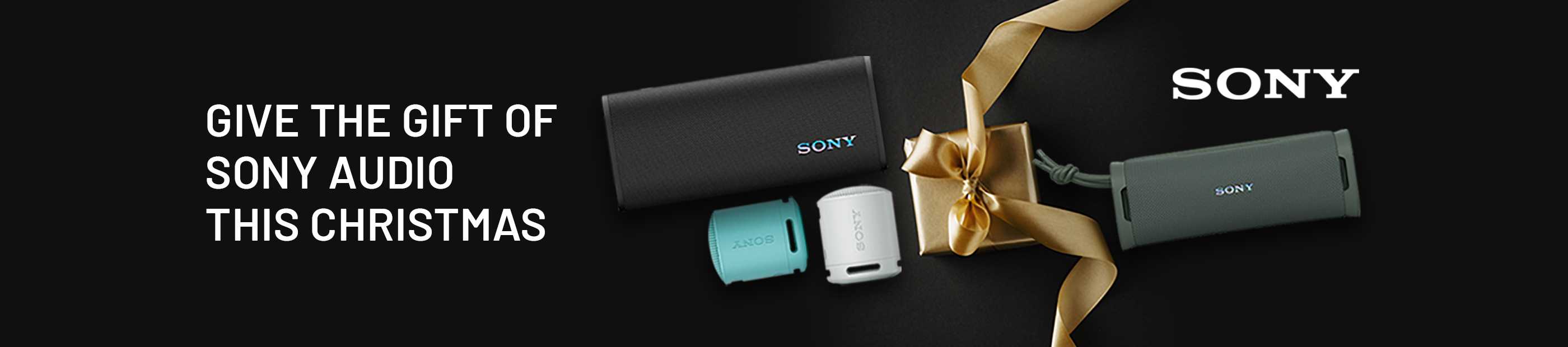 Sony. Give the gift of Sony audio this Christmas.