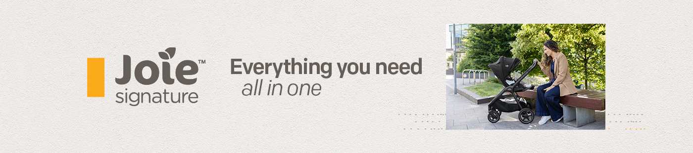 Joie signature. Everything you need all in one.