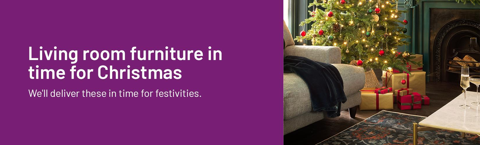 Living room furniture in time for Christmas. We'll deliver these in time for festivities.