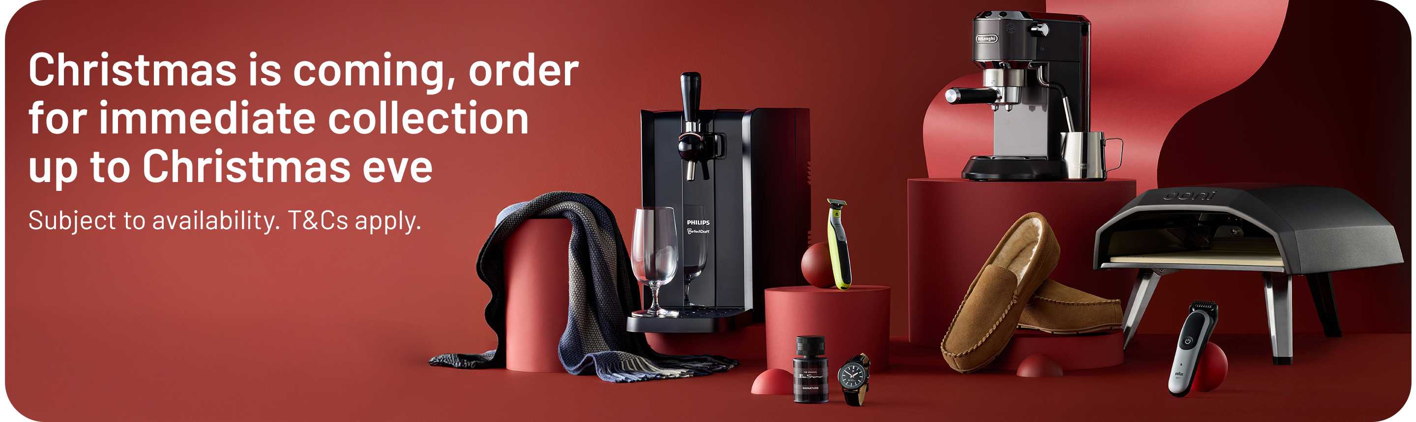 Christmas is coming, order for immediate collection up to Christmas eve. Subject to availability. T&Cs apply.