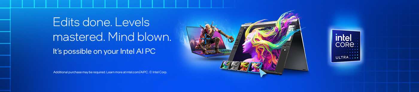 Intel Core Ultra. Edits done. Levels mastered. Mind blown. It's possible on you Intel AI PC.