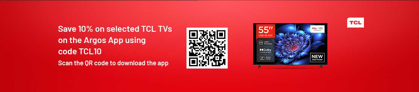 Save 10% on selected TCL TVs on the Argos App using code TCL10. Scan the QR code to download the app.