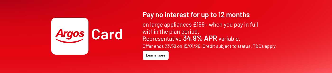Argos card. Pay no interest for up to 12 months on large appliances £199+ when you pay in full within the plan period. representative 34.9% APR variable. offer ends 23:59 on 15 January 2026. credit subject to availability