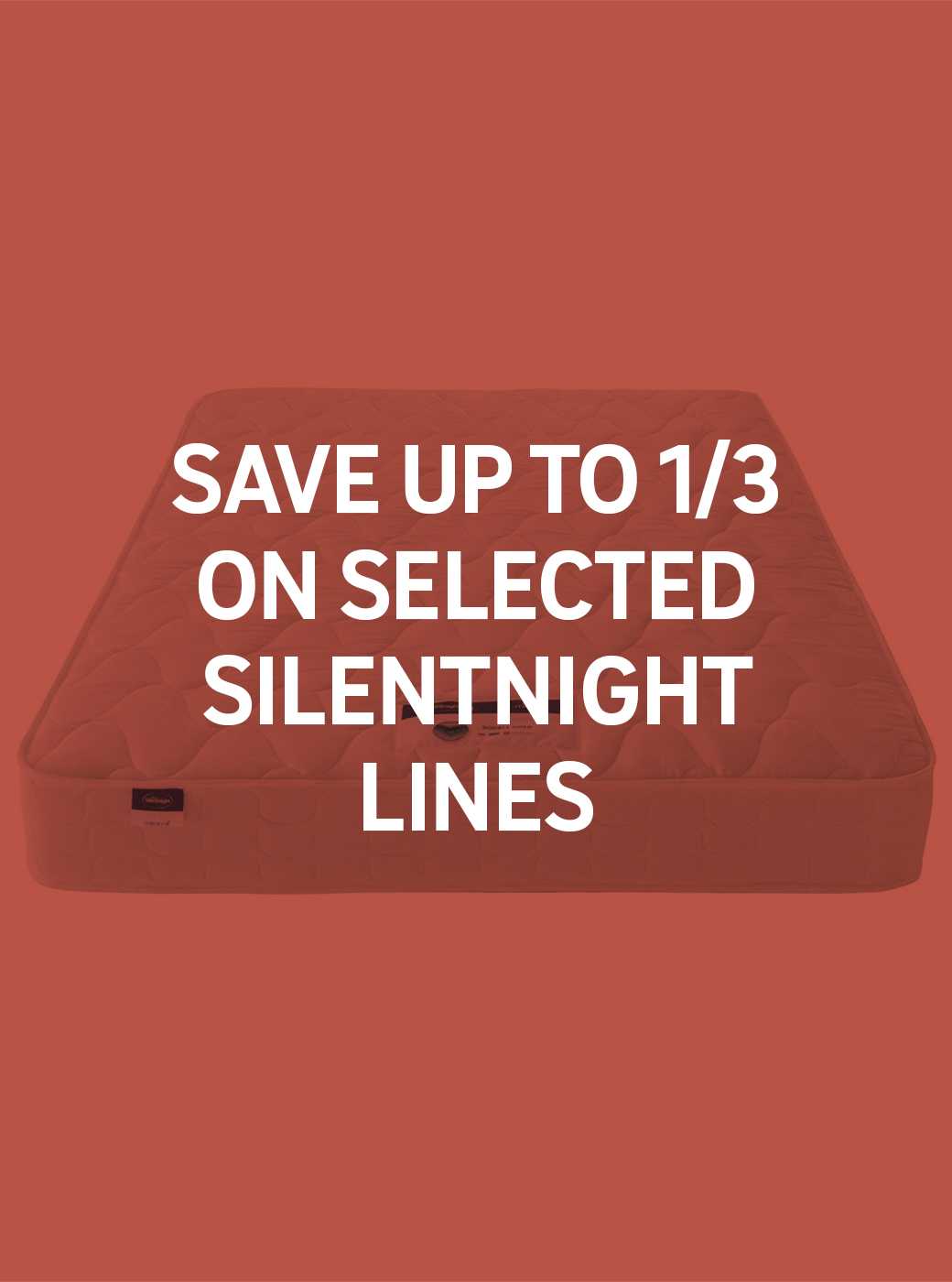 Save up to 1/3 on selected Silentnight beds and mattresses. Shop now.