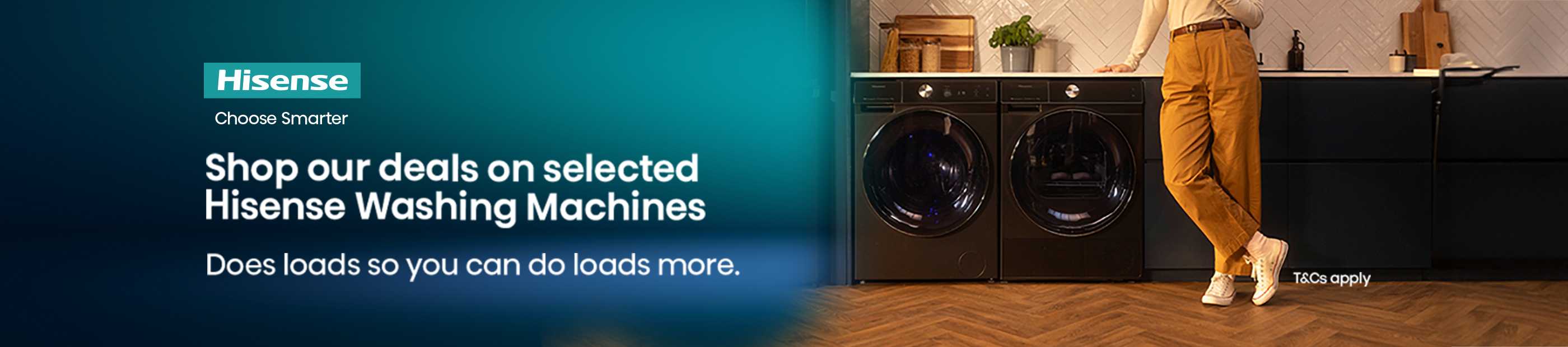Hisense. Choose smarter. Shop our deal on selected Hisense washing machines. Does loads so you can do loads more.