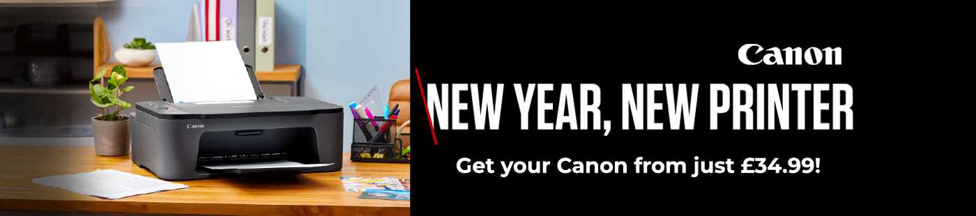 Canon. New year, new printer. Get your Canon from just £34.99!