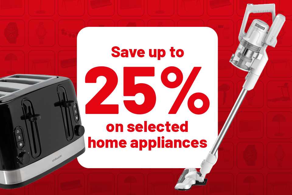 Save up to 25% on selected home appliances. Including floorcare, kettles, microwaves and more.