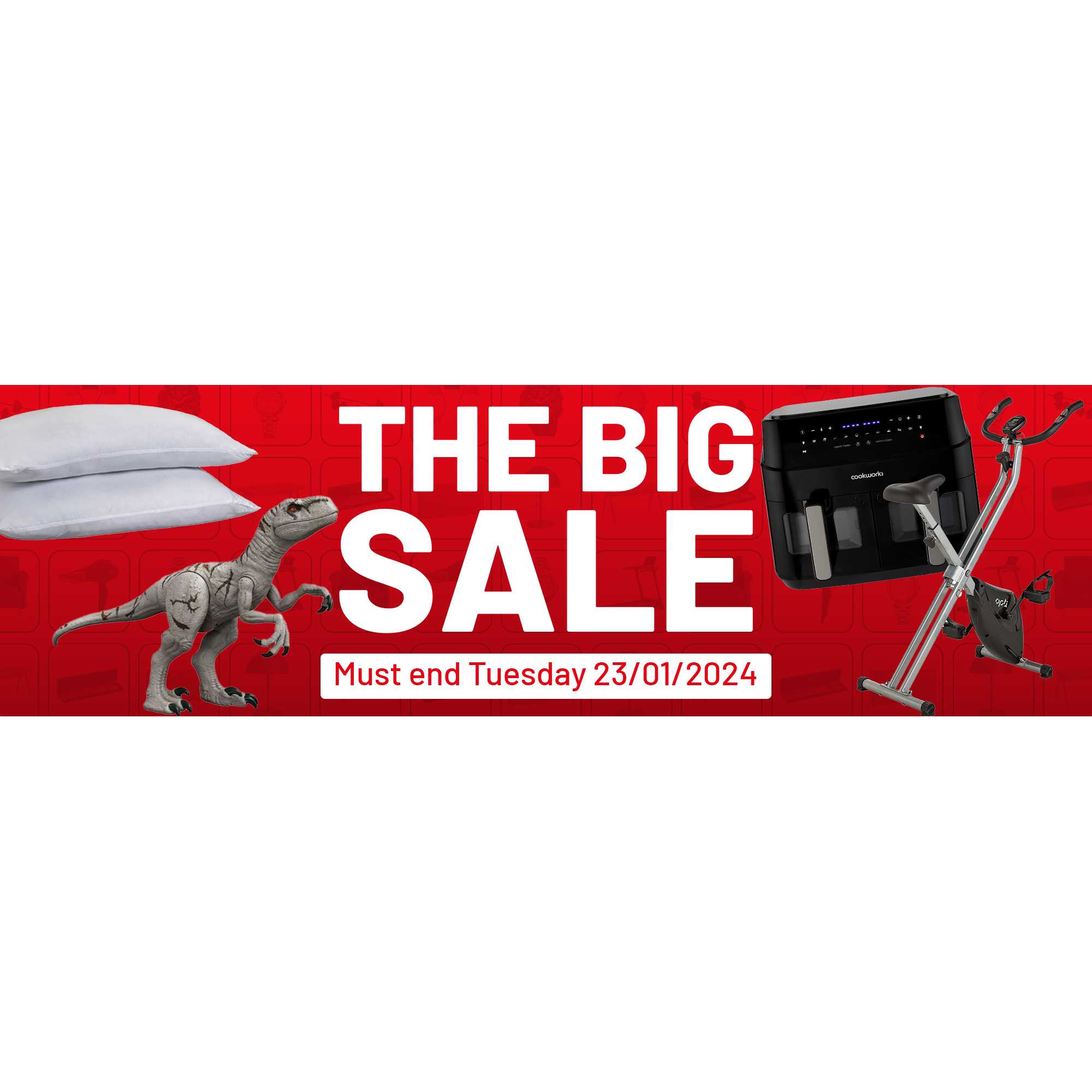 The Big Sale. Must end Tuesday 23/01/2024.
