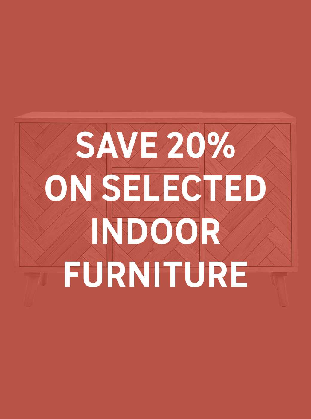 Save 20% on selected indoor furniture using code RESET20. Shop now.