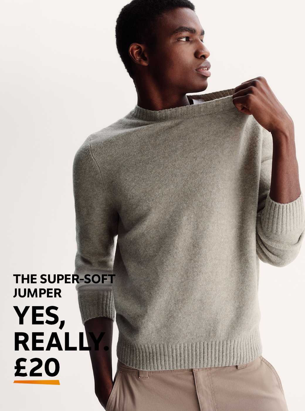 The super-soft jumper. Yes, really. £20.