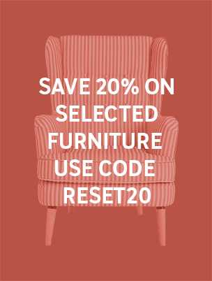 Save 20% on selected furniture. Use code RESET20.