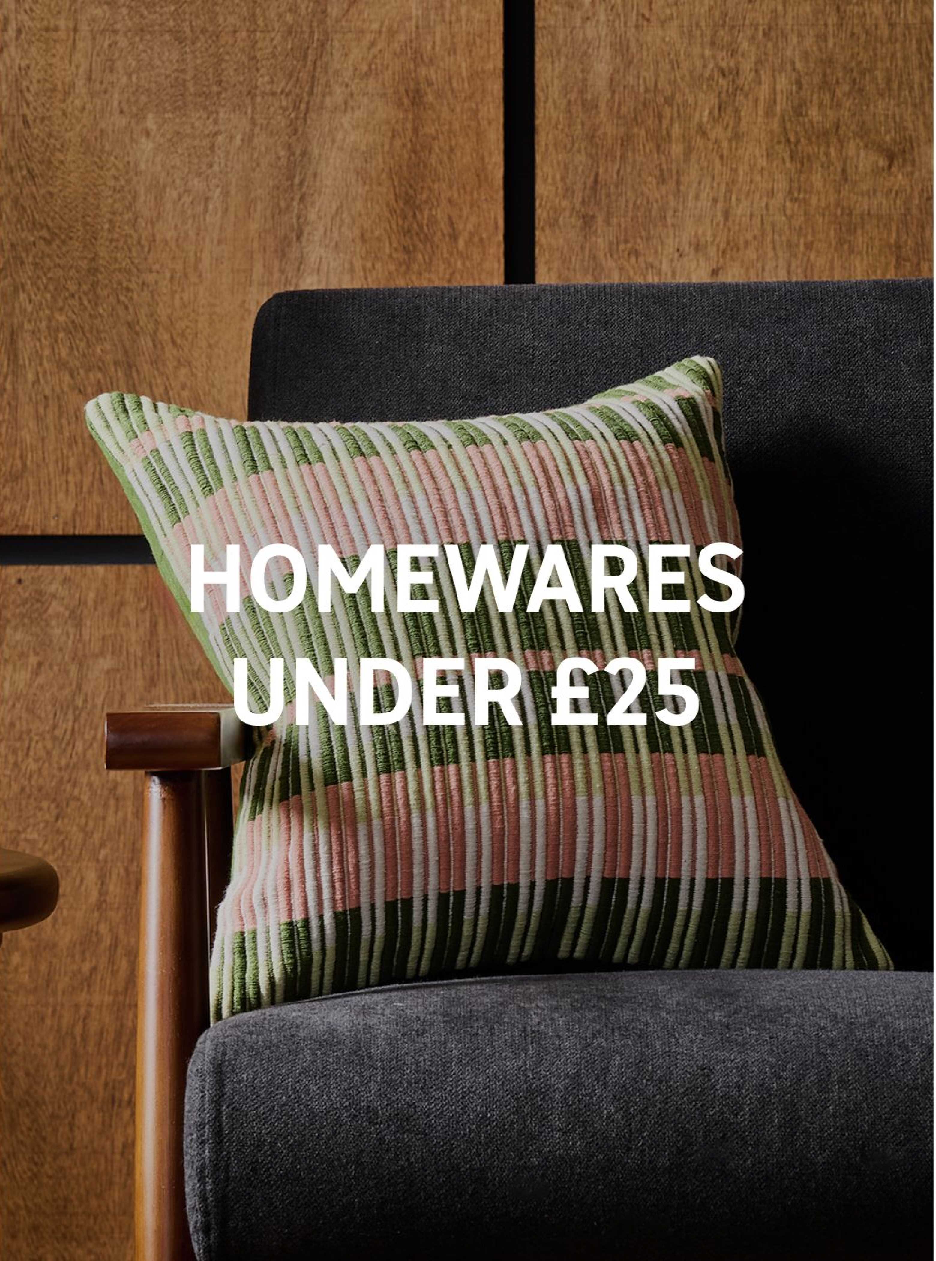 Homewares under £25.