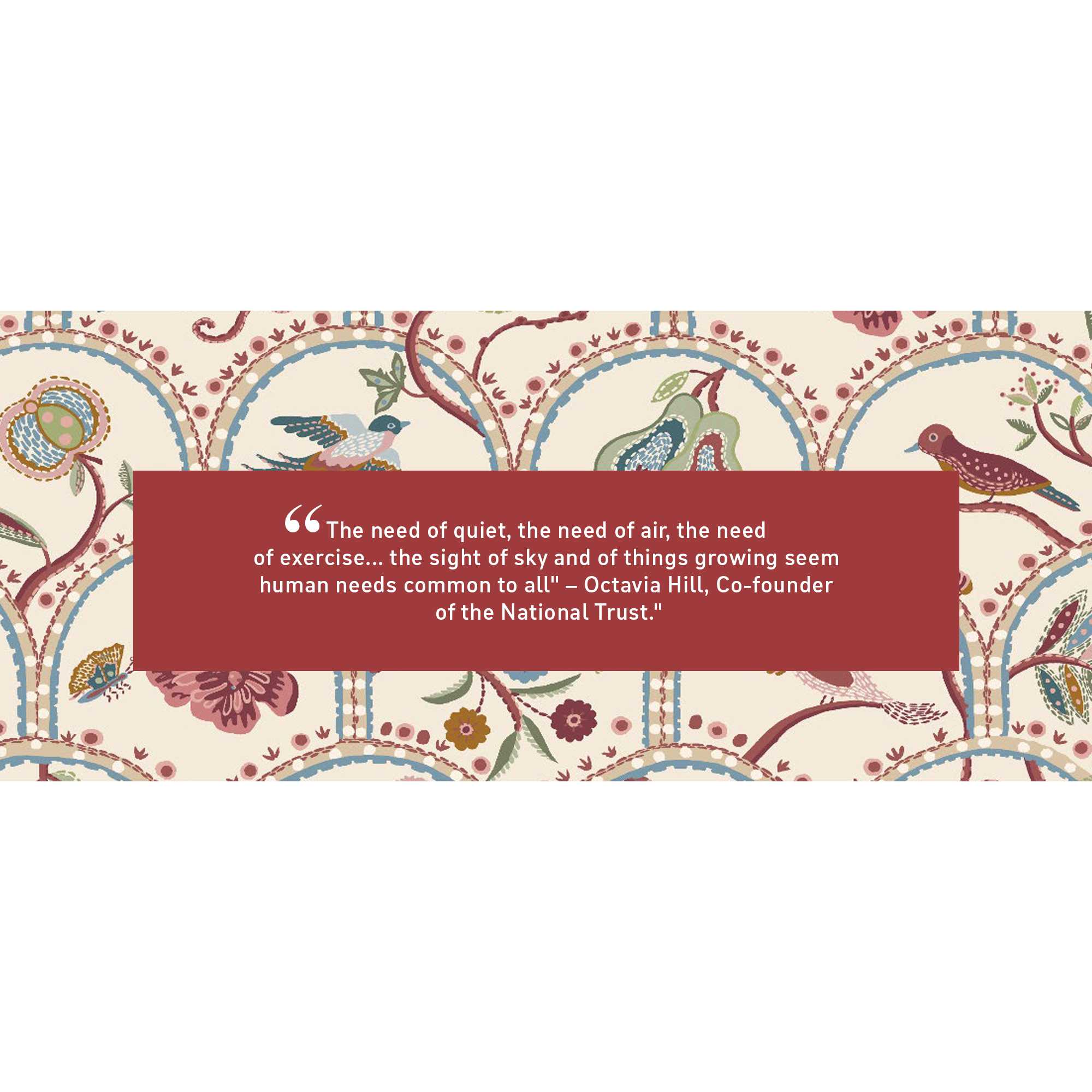 The need of quiet, the need of air, the need of exercise... the sight of sky and of things growing seem human needs common to all.