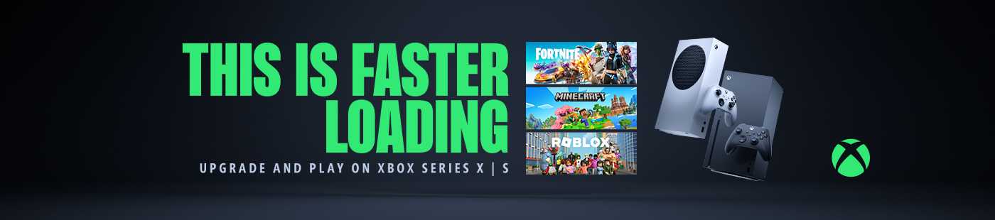 Xbox Series X / S. This is faster loading. Upgrade and play on Xbox series X or S.