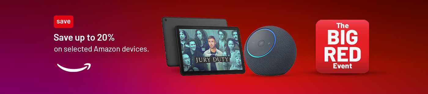 The Big Red Event. Amazon. Save up to 20% on selected Amazon devices.