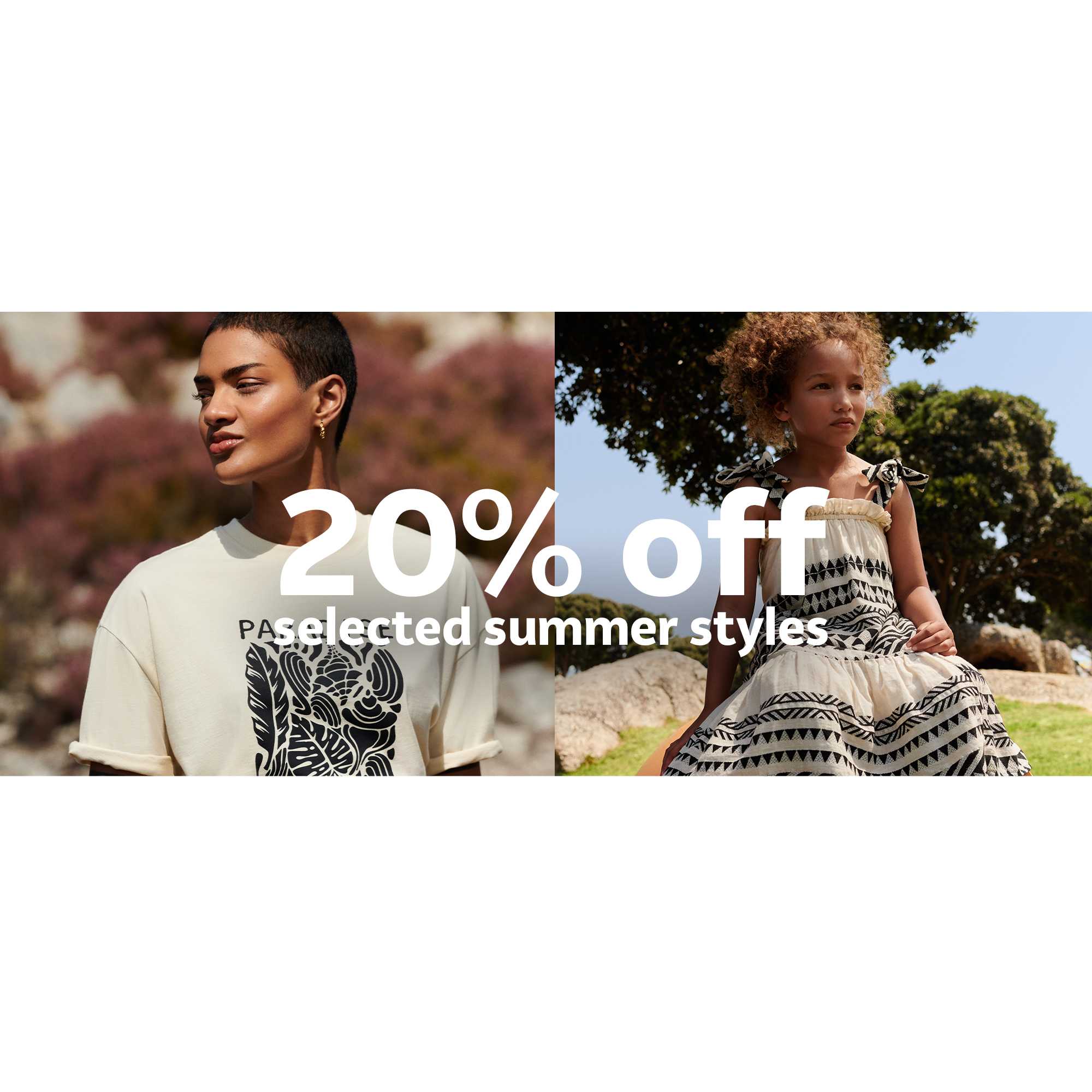 20% off selected summer styles.