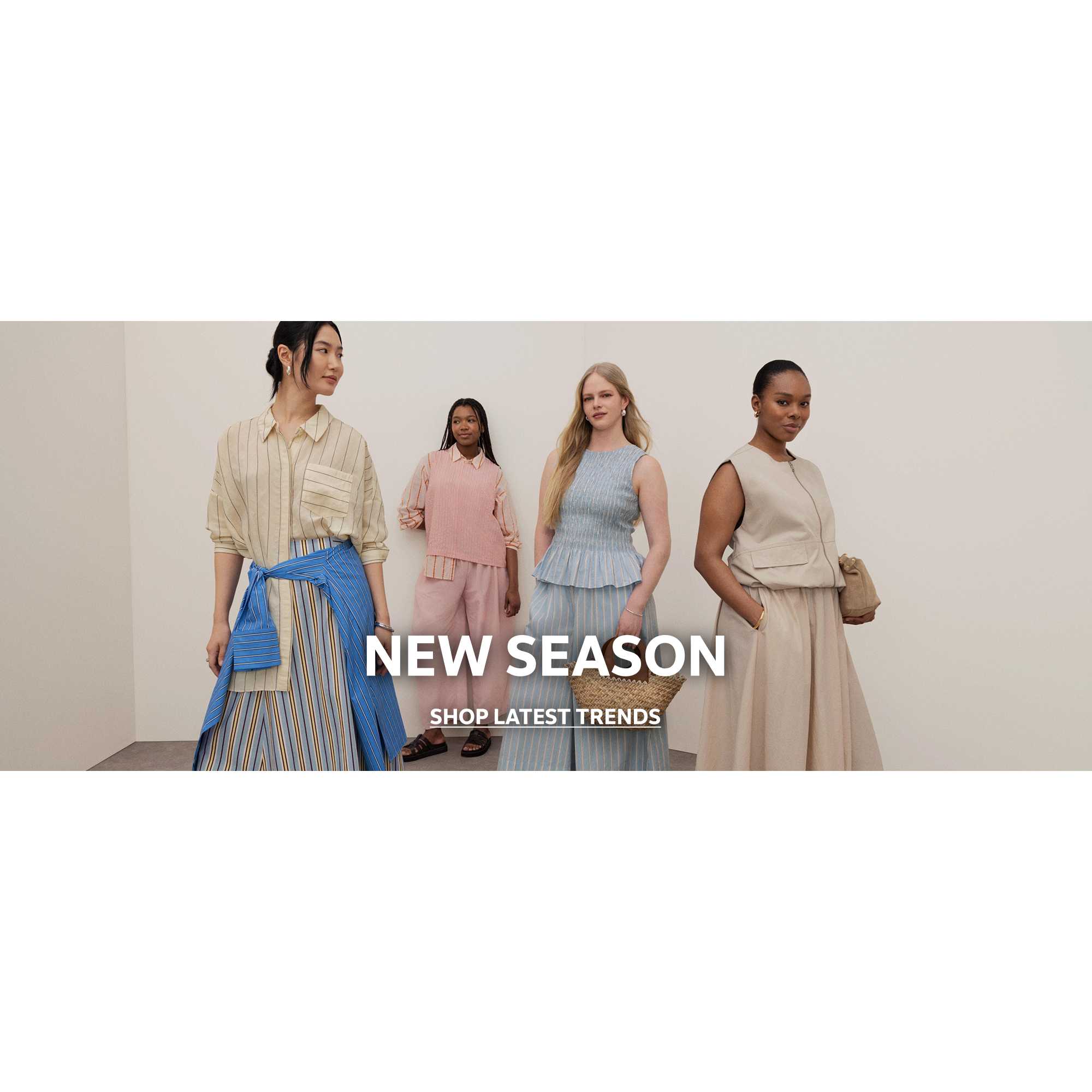 New season. Shop latest trends.