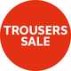 Shop trousers sale.
