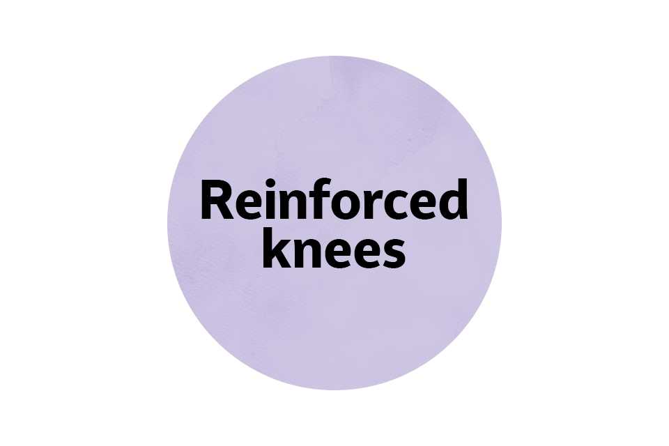 Reinforced knees.
