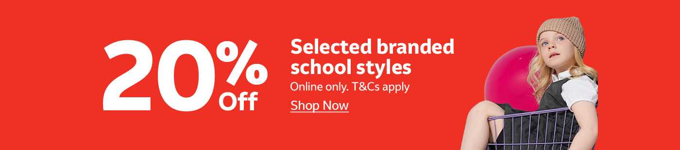 20% off selected branded school styles. Online only. T&Cs apply.