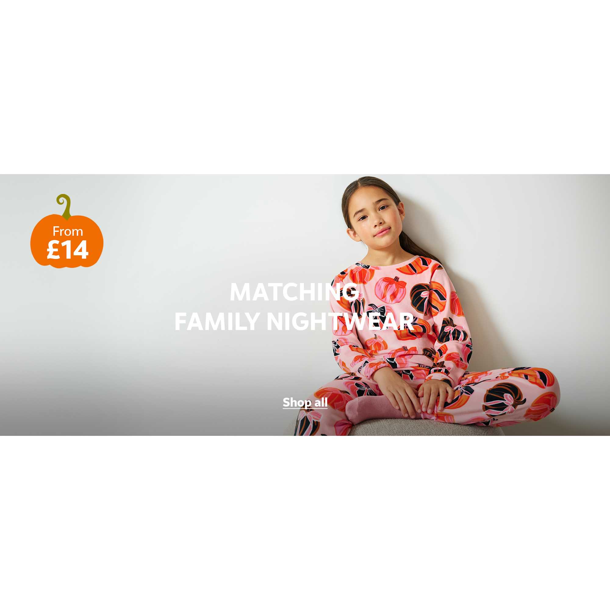 Matching family nightwear from £14.