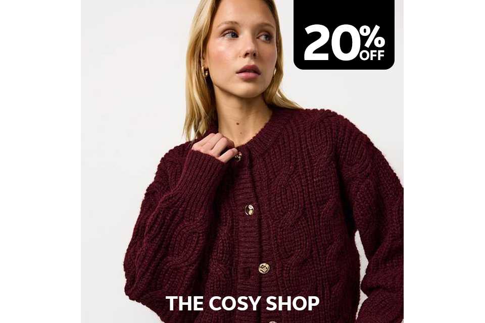 20% off the cosy shop.