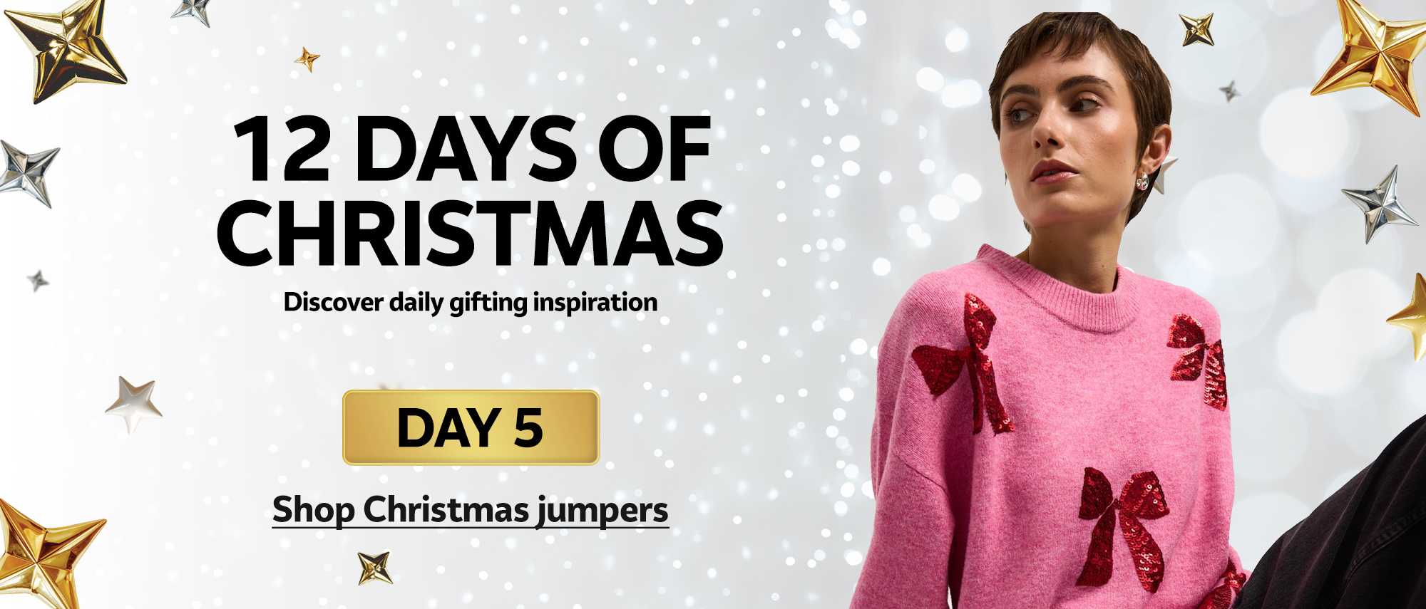 12 days of Christmas. Discover daily gifting inspiration. DAY 5. Shop Christmas jumpers.