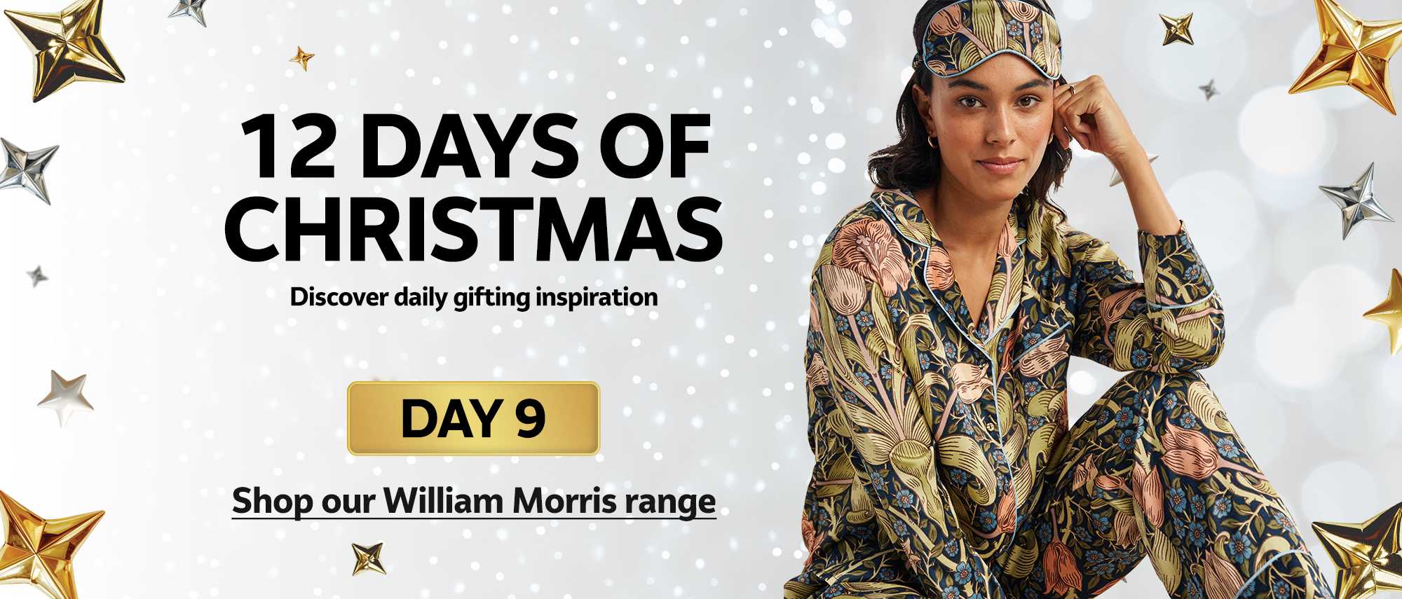 12 days of Christmas. Discover daily gifting inspiration. DAY 9. Shop our William Morris range.