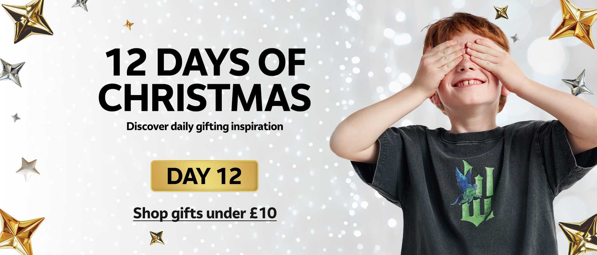 12 days of Christmas. Discover daily gifting inspiration. DAY 12. Shop gifts under £10.