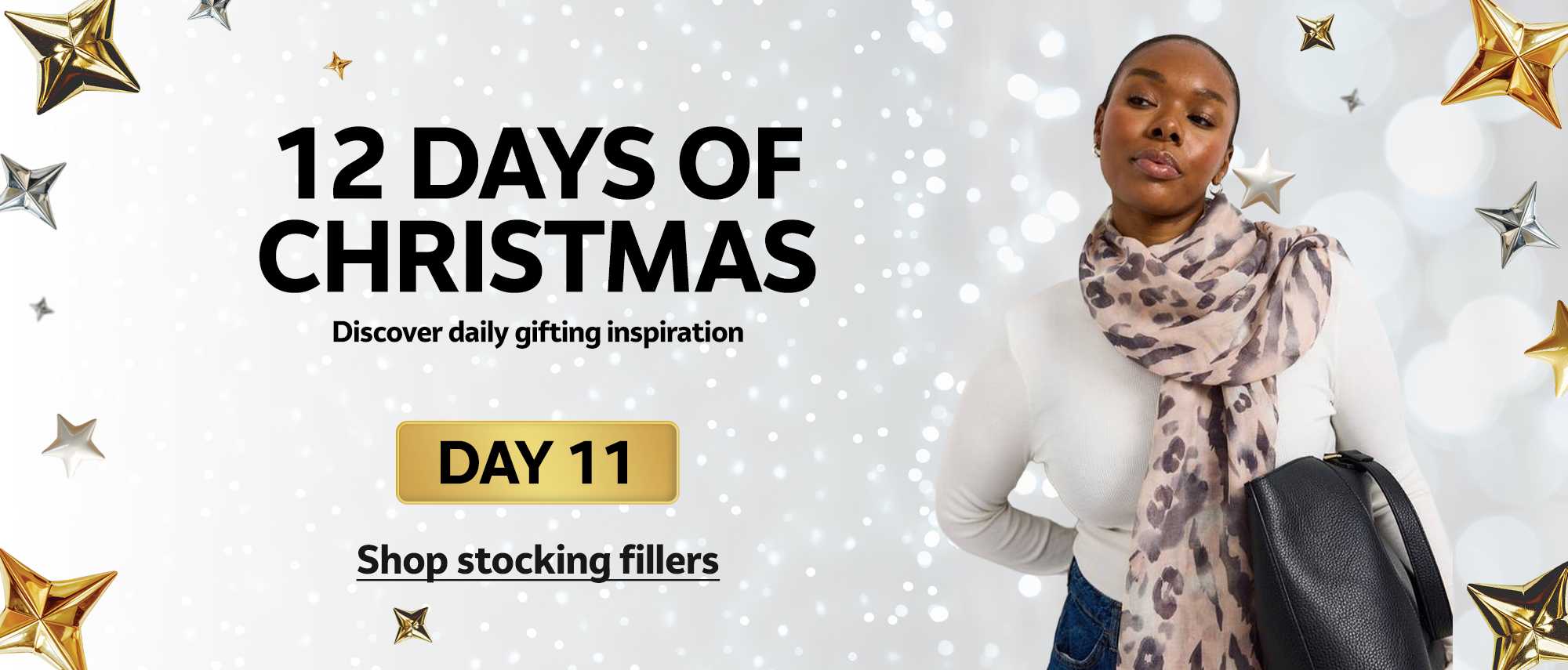 12 days of Christmas. Discover daily gifting inspiration. DAY 11. Shop stocking fillers.