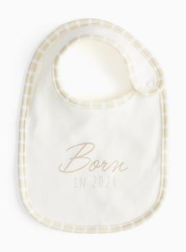 White Born In 2026 Print Bib One Size