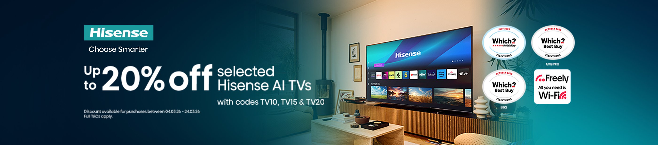 Hisense. Choose Smarter. Up to 20% off selected Hisense AI TVs with codes TV10, TV15 & TV20.