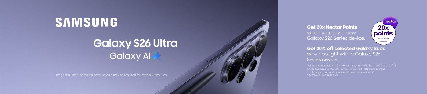 Samsung account login may be required for certain AI features. Get 20x Nectar Points when you buy a new Galaxy S26 Series device. Get 30% off selected Galaxy Buds when bought with a Galaxy S26 Series device. Subject to availability *18+. Nectar required. Valid from 11/03 until 31/03 at Argos stores in the UK. For full T&Cs, visit  https://help.argos.co.uk/help/terms-and-conditions/terms-&-conditions/3907544526653875560.