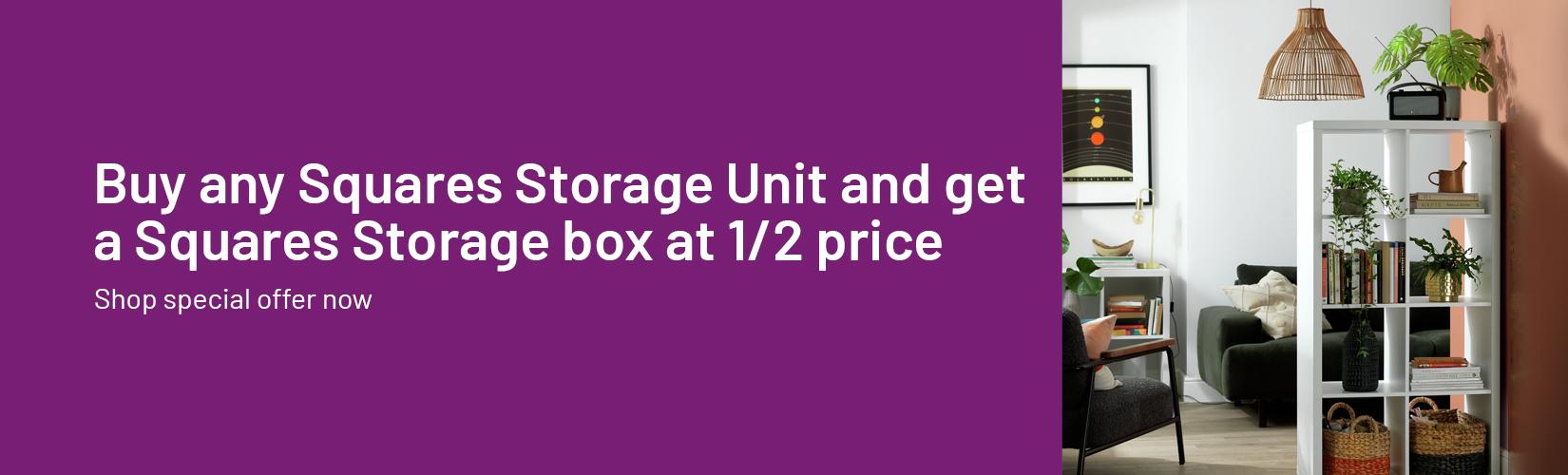 Buy any squares storage unit and get a squares storage box 1/2 price.