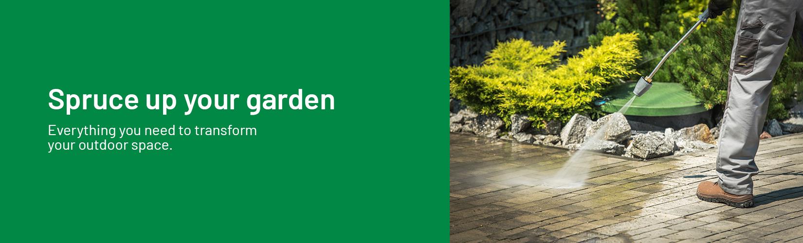 Spruce up your garden. Everything you need to transform your outdoor space.