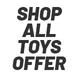 Shop all toys offer.